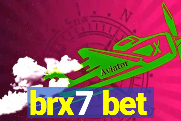 brx7 bet